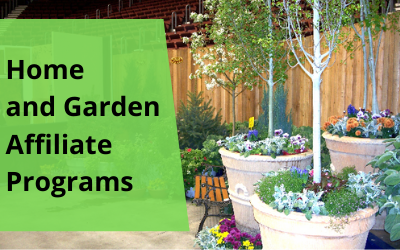 Top 10 Home and Garden Affiliate Programs To Grow Your Profits