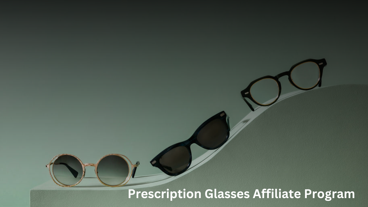 Top 6 Prescription Glasses Affiliate Program Affiliatetips.blog