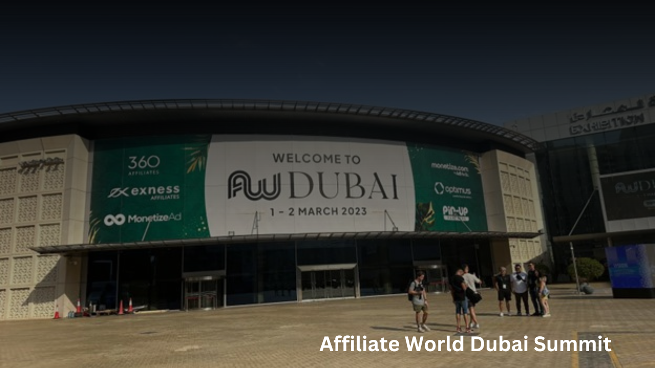 Affiliate World Dubai Summit 2023 My Experience and Why You Should